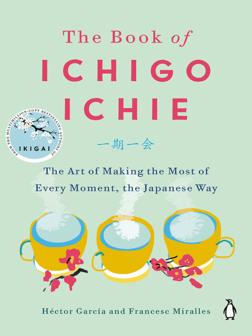 Title details for The Book of Ichigo Ichie by Héctor García - Wait list